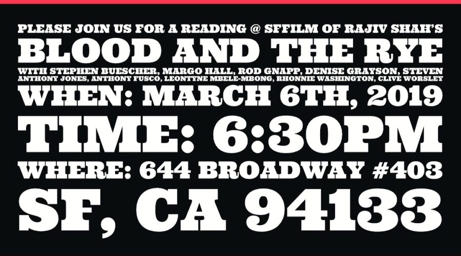 Join Rajiv Shah and other filmmakers at the Blood and The Rye reading